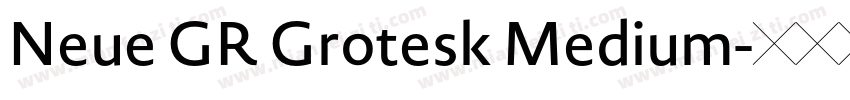Neue GR Grotesk Medium字体转换
